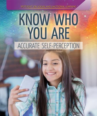 Know who you are : accurate self perception