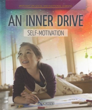 An Inner Drive : Self-Motivation