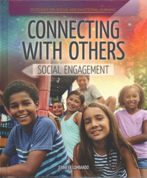 Connecting with Others : Social Engagement