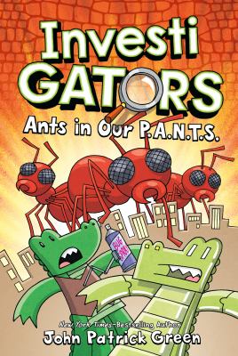 InvestiGators : Ants in our P.A.N.T.S. Ants in our P.A.N.T.S. /