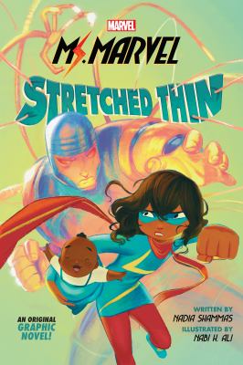 Ms. Marvel. : stretched thin. Stretched thin /