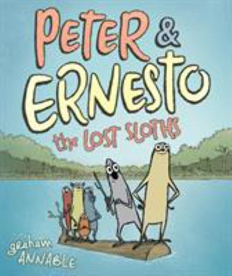 Peter & Ernesto : The lost sloths. The lost sloths /