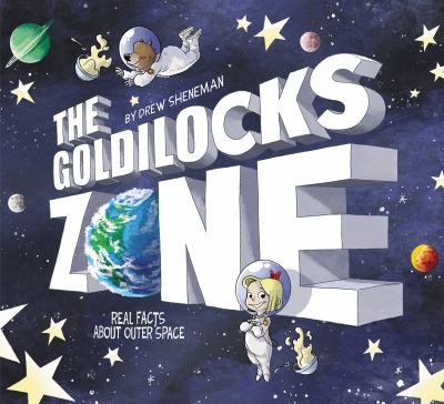 The Goldilocks zone : real facts about outerspace