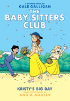 The baby-sitters club : Kristy's big day, book 6