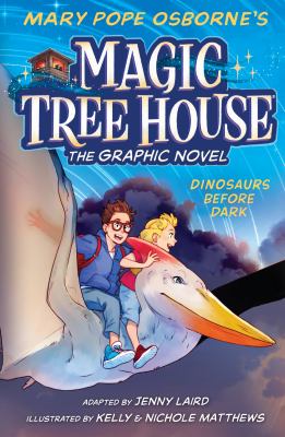 Magic Tree House, the graphic novel : Dinosaurs before dark