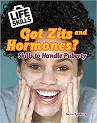 Zits and hormones : Skills to handle puberty.