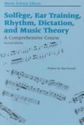 Solfège, ear training, rhythm, dictation, and music theory : a comprehensive course