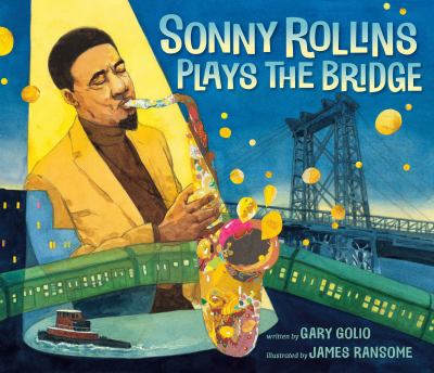 Sonny Rollins plays the bridge