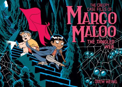 The creepy case files of Margo Maloo : The tangled web