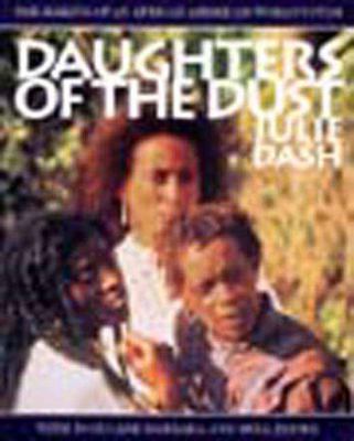 Daughters of the dust : the making of an African American woman's film