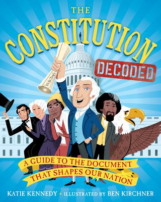 The Constitution decoded : a guide to the document that shapes our nation