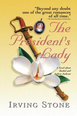 The president's lady : a novel about Rachel and Andrew Jackson