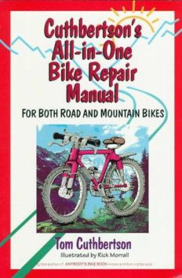 Cuthbertson's all-in-one bike repair manual, for both road and mouintain bikes