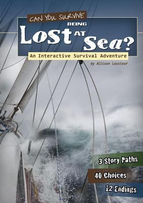 Can you survive being lost at sea? : an interactive survival adventure