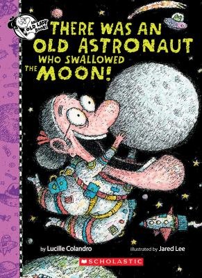 There Was An Old Astronaut Who Swallowed The Moon