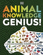 Animal knowledge genius! : a quiz encyclopedia to boost your brain