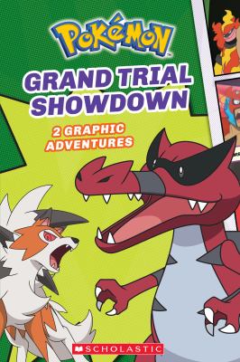 Pokemon Grand Trial Showdown : 2 graphic adventures. Grand trial showdown :
