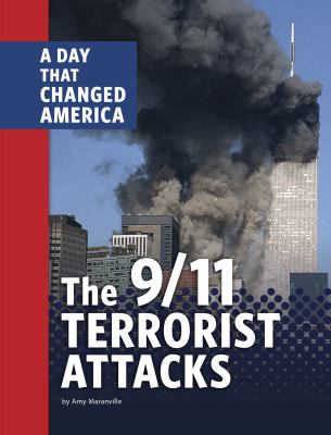 The 9/11 terrorist attacks : a day that changed America