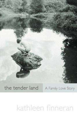 The tender land : a family love story