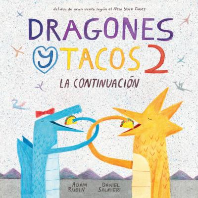 Dragones y Tacos 2 : La continuacion.