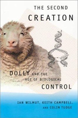 The second creation : Dolly and the age of biological control