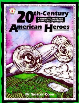 20th-century American heroes : a thematic approach to cultural awareness