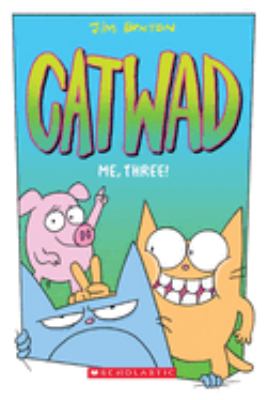 Catwad : me three! Me, three! /