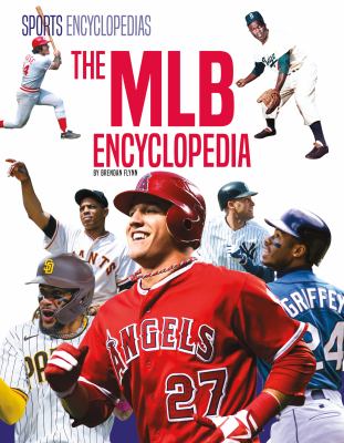 The MLB encyclopedia for kids