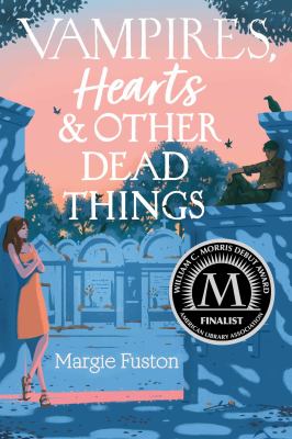 Vampires, Hearts, & Other Dead Things