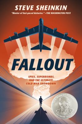 Fallout : spies, superbombs, and the ultimate Cold War showdown