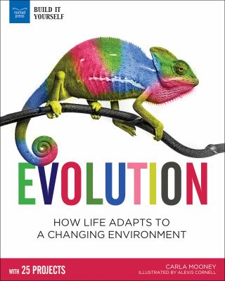 Evolution : how life adapts to a changing environment