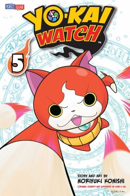 Yo-kai watch vol. 5 : Summon your courage. 5, Summon your courage /