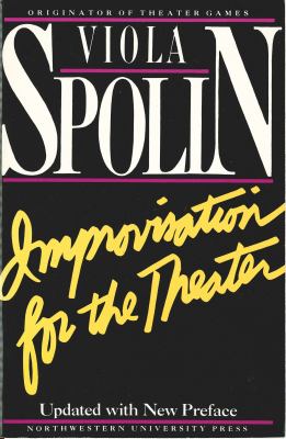 Improvisation for the theater : a handbook of teaching and directing techniques