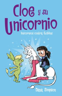 Cloe y su unicornio. 3, Unicornios contra goblins /