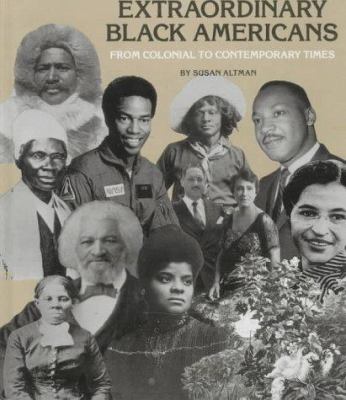 Extraordinary Black Americans : from colonial to contemporary times