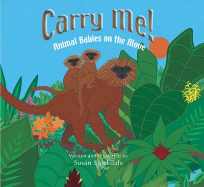 Carry me! : animal babies on the move