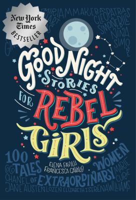 Good night stories for rebel girls : 100 tales of extraordinary women