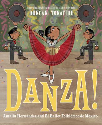 Danza! : Amalia Hernndez and el Ballet Folklórico de Mexico