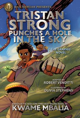 Tristan Strong punches a hole in the sky : the graphic novel