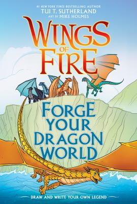 Forge your dragon world : A Wings of Fire Creative Guide