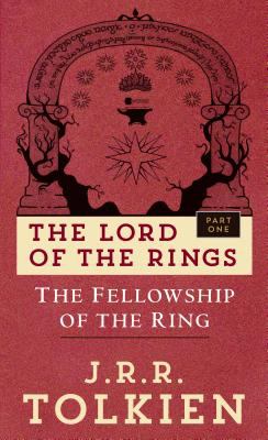 The fellowship of the ring : being the first part of The Lord of the Rings with a new foreword by the author