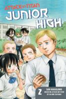 Attack on Titan : Junior High [Volume 2]. 2 / Junior high.