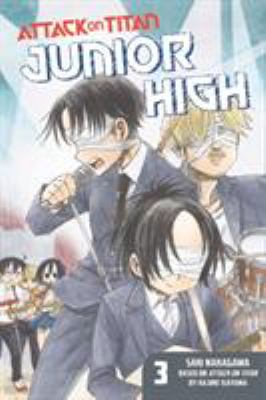 Attack on Titan. : Junior High [Volume 3]. 3 / Junior high.