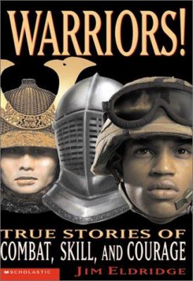 Warriors : true stories of combat, skill, and courage