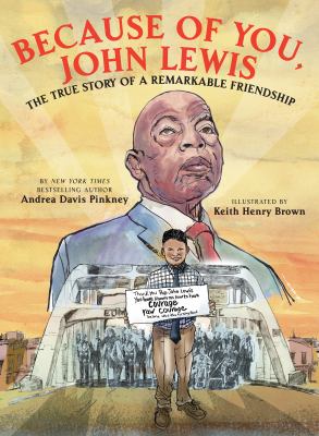 Because of you, John Lewis : the true story of a remarkable friendship