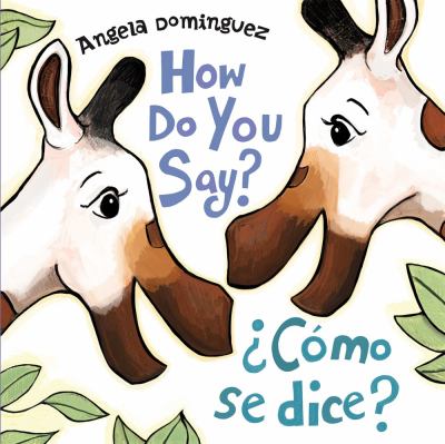 How do you say? /¿Cómo se dice? (spanish bilingual).