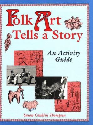 Folk art tells a story : an activity guide