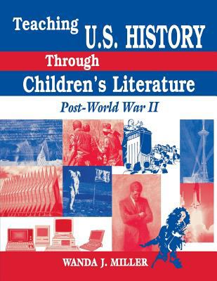 Teaching U.S. history through children's literature : post-World War II