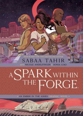 A spark within the forge : an ember in the ashes graphic novel  prequel