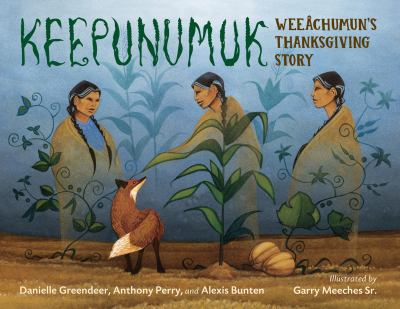 Keepunumuk : Weeachumun's Thanksgiving story